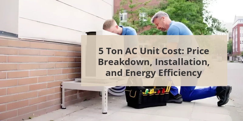 5 ton ac unit cost