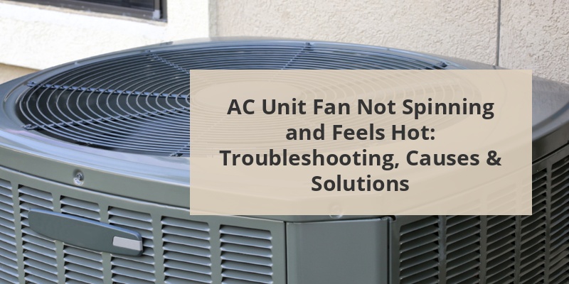 ac unit fan not spinning and hot