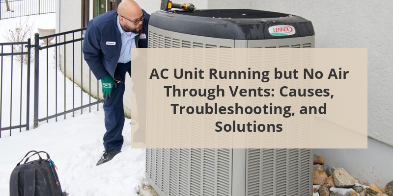 ac unit running but no air through vents