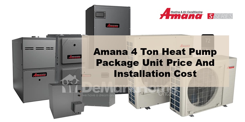 amana 4 ton heat pump package unit price and installation cost (by model, by seer)