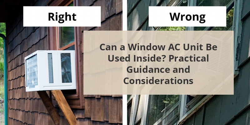 can a window ac unit be used inside