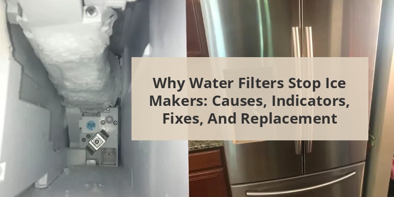 can water filter cause ice maker not to work