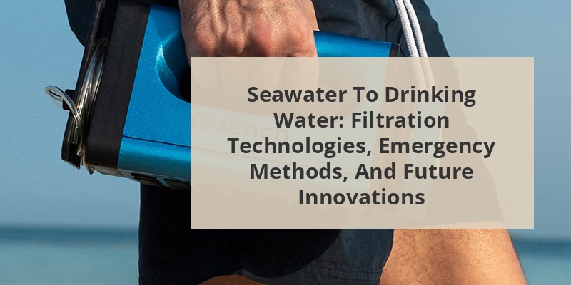 can you filter ocean water to drink