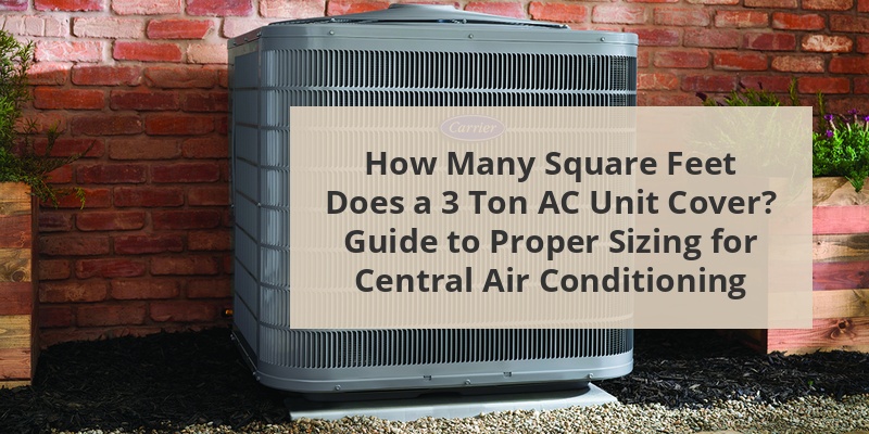 how many square feet does a 3 ton ac unit cover