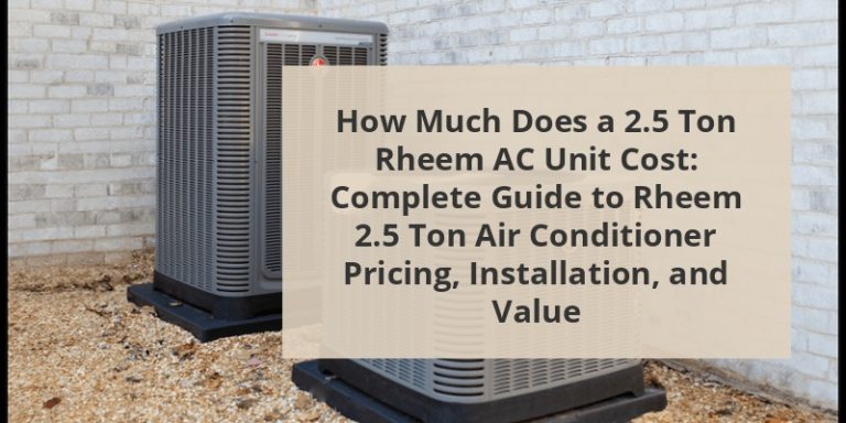 How Much For A 2.5 Ton Ac Unit Installed www.pickcomfort.com