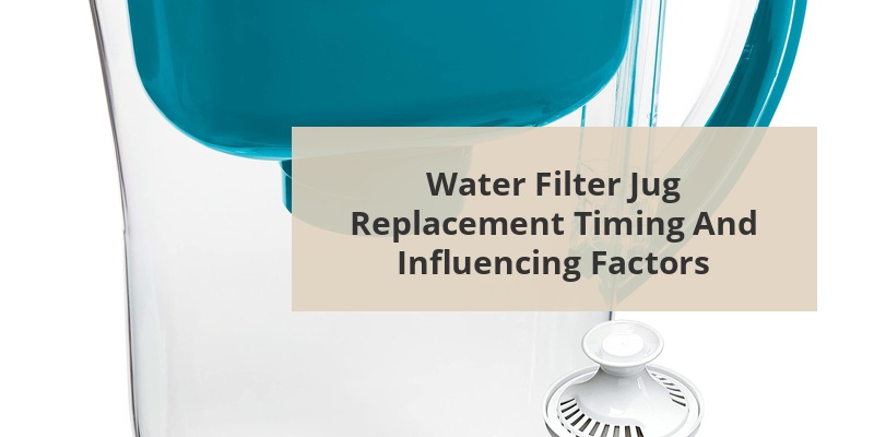 how often to change water filter jug