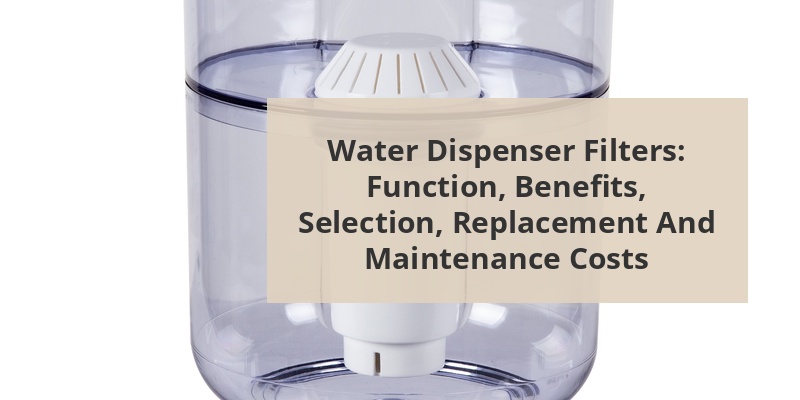 is there a filter in a water dispenser