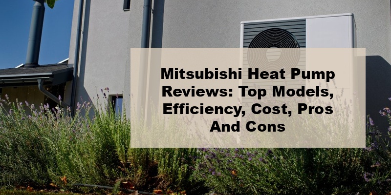 mitsubishi heat pump reviews