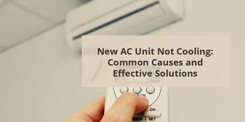 new ac unit not cooling