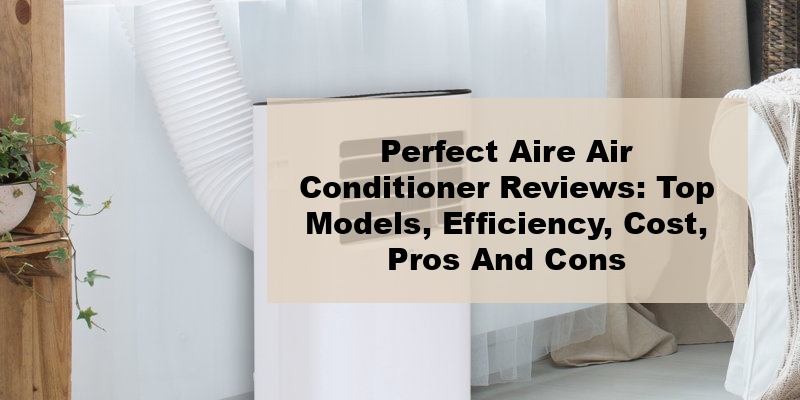 perfect aire air conditioner reviews