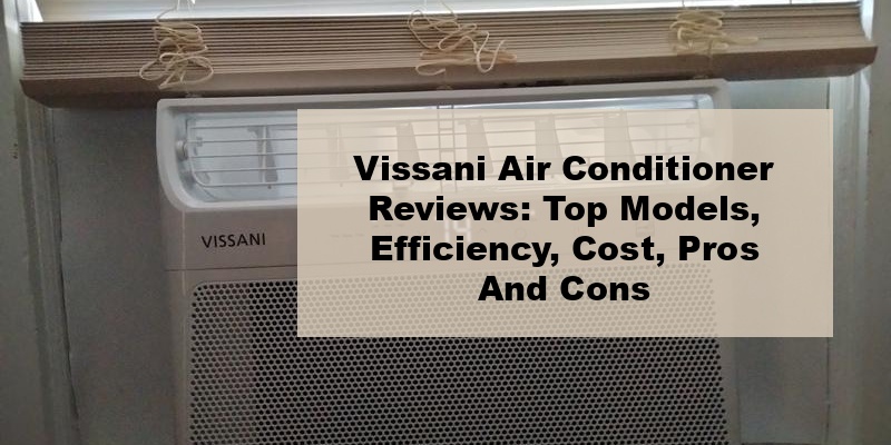 vissani air conditioner reviews