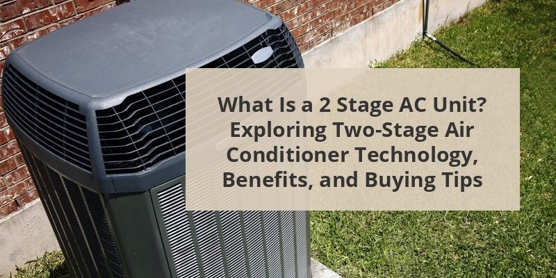 what is a 2 stage ac unit