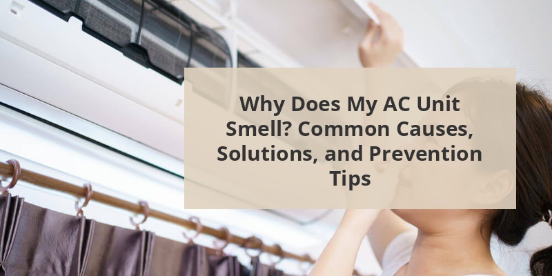 why does my ac unit smell